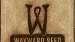 Wayward Seed